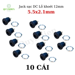 Jack, Giắc sạc DC 5.5x2.1mm có tán lỗ khoét 12mm