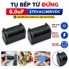Tụ Bếp Từ 6uF 275VAC/400VDC Màu Đen Loại Đứng