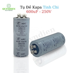 Tụ Đề Khởi Động Motor 600uF 250VAC Tụ Kapa TinhChi ABC