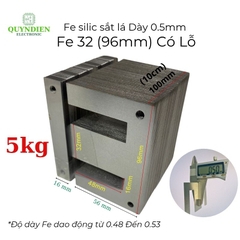Fe Sắt silic EI lá dầy 0.5mm - 32mm (96mm) có lỗ