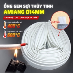 Ống Gen Amiang Sợi Thuỷ Tinh Size 14mm