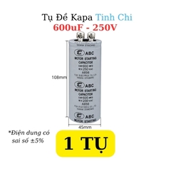 Tụ Đề Khởi Động Tinh Chi 600uF 250VAC