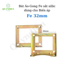 Bát Áo Gong Fe sắt sillic cho Fe 32mm lỗ dùng trong máy Biến Áp