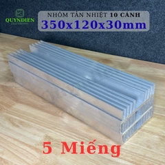 Nhôm Tản Nhiệt 10 Cánh 350x120x30mm Loại Dày