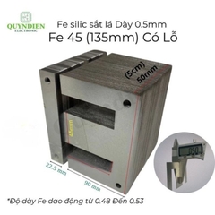 Fe Sắt Silic EI 0.5mm - 45mm (135mm) Lá Dày Có Lỗ