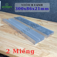 Nhôm Tản Nhiệt 8 Cánh Lớn 300x86x21mm