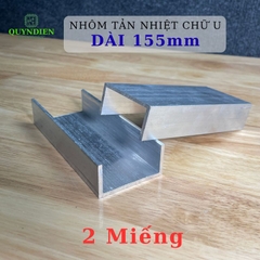 Nhôm Tản Nhiệt Chữ U Dài 155mm