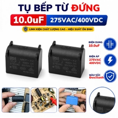 Tụ Bếp Từ 10uF 275VAC/400VDC Màu Đen Loại Đứng Xát Nhỏ