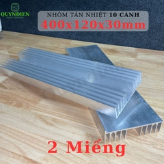 Nhôm Tản Nhiệt 10 Cánh 400x120x30mm Loại Dày