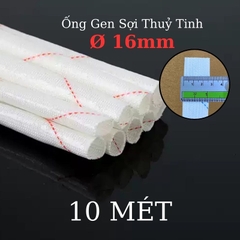 Ống gen sợi thủy tinh chịu nhiệt chống cháy size 16mm - 10 mét