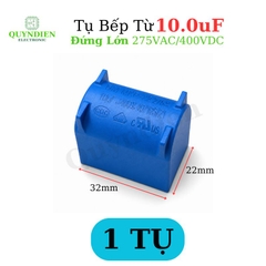 Tụ Bếp Từ 10uF 275VAC/400VDC Màu Xanh Loại Đứng Xát Lớn