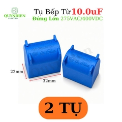 Tụ bếp từ 10uF - 400V Đứng Xát Lớn