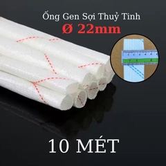 Ống gen sợi thủy tinh chịu nhiệt chống cháy size 22mm - 10 mét