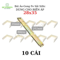 Bát Áo Gong Fe sắt sillic 28mm dài khuôn 35mm dùng cho Biến Áp