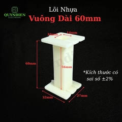 Lõi Nhựa Vuông Dài 60mm Quấn Cuộn Cảm Phân Tần Loa - Màu Trắng Sữa