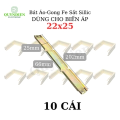 Bát Áo Gong Fe sắt sillic 22mm dài khuôn 25mm dùng cho Biến Áp