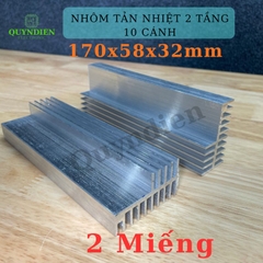 Nhôm Tản Nhiệt 2 Tầng 10 Cánh 170x58x32mm