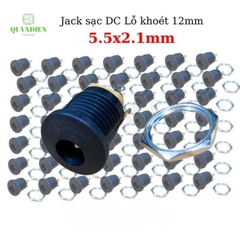 Jack Sạc DC 5.5x2.1mm Có Tán Lỗ Khoét 12mm