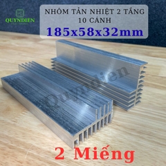 Nhôm Tản Nhiệt 2 Tầng 10 Cánh 185x58x32mm
