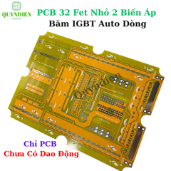 PCB mạch 32 fet 2 biến áp EE55 Băm IGBT auto nguồn nước (Chưa có boar dao động)