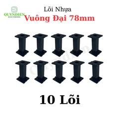 Lõi Nhựa Vuông Dài 78mm Quấn Cuộn Cảm Phân Tần Loa - Màu Trắng Trong