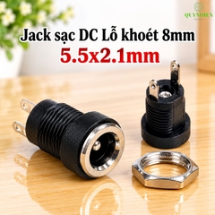 Jack Sạc DC 5.5x2.1mm Có Tán Lỗ Khoét 8mm
