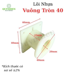 Lõi Nhựa Vuông Tròn 40 Quấn Cuộn Cảm Phân Tần Loa - Màu Trắng Sữa