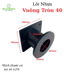 Lõi Khuôn Nhựa Vuông Tròn 40mm Màu Đen