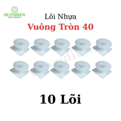 Lõi Nhựa Vuông Tròn 40 Quấn Cuộn Cảm Phân Tần Loa - Màu Trắng Trong