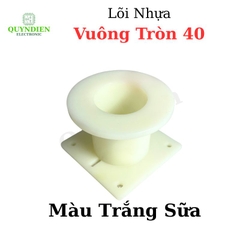 Lõi Nhựa Vuông Tròn 40 Quấn Cuộn Cảm Phân Tần Loa - Màu Trắng Sữa