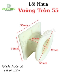 Lõi Nhựa Vuông Tròn 55 Quấn Cuộn Cảm Phân Tần Loa - Màu Trắng Sữa