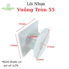 Lõi Nhựa Vuông Tròn 55 Quấn Cuộn Cảm Phân Tần Loa - Màu Trắng Trong