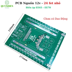 PCB Mạch công suất đổi điện DC ra DC - 24 fet nhỏ E65 - E70 (Chưa có Dao Động)