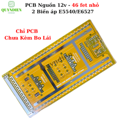PCB Nguồn đổi điện 12v - 46 fet nhỏ 2 biến áp E5540/E6527 (Chưa có dao động)