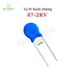 Tụ Cao Áp Tụ Điện Gốm Tụ Xanh Dương 47-2KV