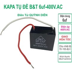 Tụ điện kapa tụ đề tụ ngậm tụ quạt 6uf 400V.AC B&T