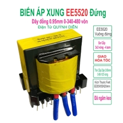 Biến áp xung quấn mới E5520 VUÔNG Đứng