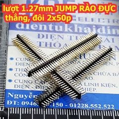 lượt 1.27mm JUMP RÀO ĐỰC, thẳng, đôi 2x50p kde0468
