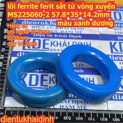 lõi ferrite ferit sắt từ vòng xuyến MS225060-2 57.8*35*14.2mm màu xanh dương kde6204