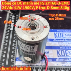 Động cơ DC mạnh mẽ FS ZYT60-3-EMC 24Vdc 41W 1900V/P trục D 8mm 840g kde0644