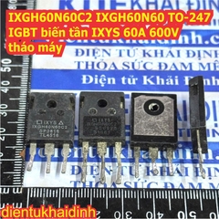 IXGH60N60C2 IXGH60N60 FGH60N60SMD FGH 60N60SMD 60N60FD1 60N60 TO-247 IGBT biến tần IXYS 60A 600V tháo máy kde0532