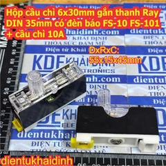 Hộp cầu chì 6x30mm gắn thanh Ray DIN 35mm có đèn báo FS-10 FS-101 + cầu chì 10A kde0555
