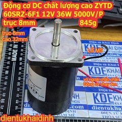 Động cơ DC chất lượng cao ZYTD-60SRZ-6F1 12V 36W 5000V/P trục 8mm 845g kde0711