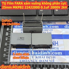 TỤ Film FARA xám vuông không phân cực 25mm MKP82 224J2000 0.1uF 2000V 2kV