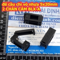 Hộp đế cầu chì 5x20mm vỏ nhựa đen 2 CHÂN CẮM BLX-A kde0182