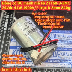 Động cơ DC mạnh mẽ FS ZYT60-3-EMC 24Vdc 41W 1900V/P trục D 8mm 840g kde0644