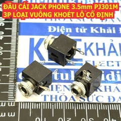 ĐẦU CÁI JACK PHONE 3.5mm PJ301M 3P LOẠI VUÔNG KHOÉT LỖ CỐ ĐỊNH kde0174