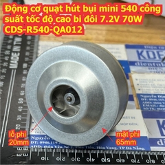 Động cơ quạt hút bụi mini 540 công suất tốc độ cao bi đôi 7.2V 70W CDS-R540-QA012 kde0260
