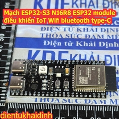 Mạch ESP32-C3 super, pro mini ESP32 ESP32-S3 N16R8 ESP32-S2-WROOM ESP32-S2 module điều khiển Wifi IoT type-C kde0350
