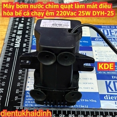 Máy bơm nước chìm quạt làm mát điều hòa bể cá chạy êm 220Vac 25W DYH-25 15W GP-316 kde0287